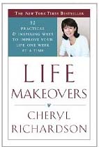 Life Makeovers by Cheryl Richardson Life Makeovers by Cheryl Richardson