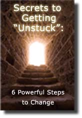 ebook - Secrets to Getting Unstuck: 6 Powerful Steps to Change